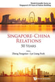 Book cover of: Singapore-china Relations: 50 Years. By: Yongnian Zheng