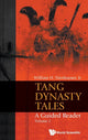 Book cover of: Tang Dynasty Tales: A Guided Reader - Volume 2. By: Nienhauser,  William H., Jr.