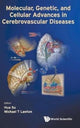 Book cover of: Molecular, Genetic, And Cellular Advances In Cerebrovascular Diseases. By: Hua Su