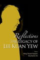 Book cover of: Reflections: The Legacy Of Lee Kuan Yew. By: Yang Razali Kassim