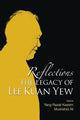 Book cover of: Reflections: The Legacy Of Lee Kuan Yew. By: Yang Razali Kassim