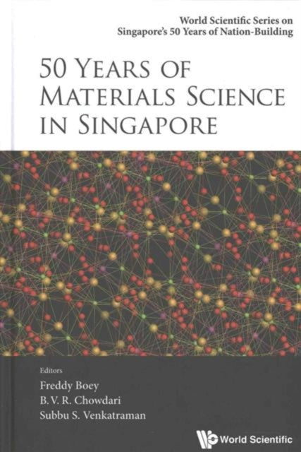 Book cover of: 50 Years Of Materials Science In Singapore. By: B. V. R. Chowdari