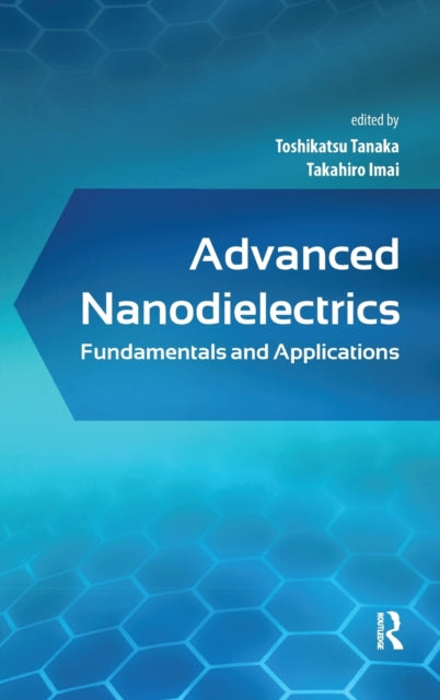 Book cover of: Advanced Nanodielectrics. By: Toshikatsu Tanaka