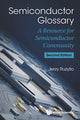 Book cover of: Semiconductor Glossary: A Resource For Semiconductor Community. By: Jerzy Ruzyllo