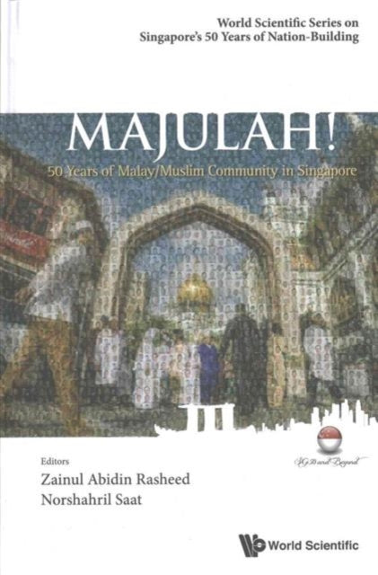 Book cover of: Majulah!: 50 Years Of Malay/muslim Community In Singapore. By: Zainul Abidin bin Rasheed