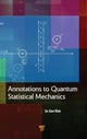 Book cover of: Annotations to Quantum Statistical Mechanics. By: In-Gee Kim