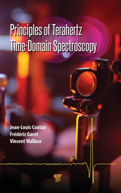 Book cover of: Principles of Terahertz Time-Domain Spectroscopy. By: Jean-Louis Coutaz