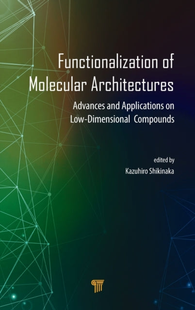 Book cover of: Functionalization of Molecular Architectures. By: Kazuhiro Shikinaka