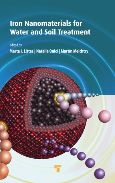 Book cover of: Iron Nanomaterials for Water and Soil Treatment. By: Marta I. Litter