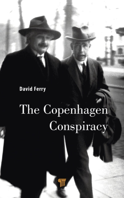Book cover of: Copenhagen Conspiracy. By: David K. Ferry