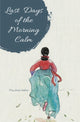 Book cover of: Last Days of the Morning Calm. By: Tina Jimin Walton