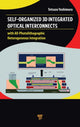 Book cover of: Self-Organized 3D Integrated Optical Interconnects. By: Tetsuzo Yoshimura