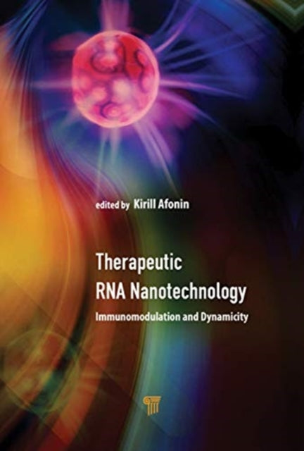 Book cover of: Therapeutic RNA Nanotechnology. By: Kirill A. Afonin