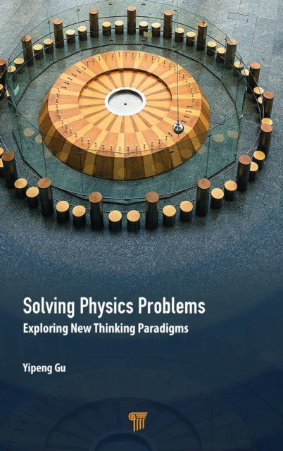 Book cover of: Solving Physics Problems. By: Yipeng Gu