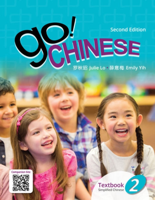Book cover of: Go! Chinese 2, 2e Student Textbook (Simplified Chinese). By: Julie Lo