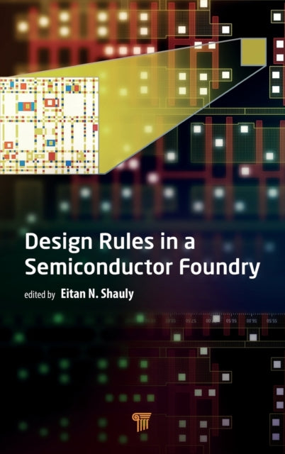 Book cover of: Design Rules in a Semiconductor Foundry. By: Eitan N. Shauly