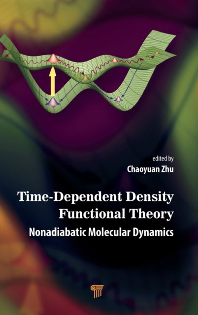 Book cover of: Time-Dependent Density Functional Theory. By: Chaoyuan Zhu