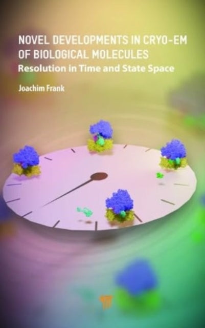 Book cover of: Novel Developments in Cryo-EM of Biological Molecules. By: Joachim Frank