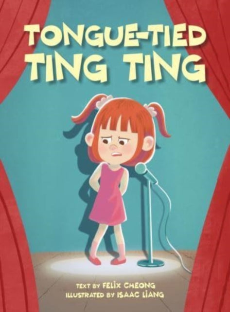 Book cover of: Tongue Tied Ting Ting. By: Felix Cheong