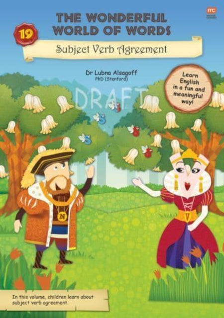 Book cover of: Wonderful World of Words: King Noun and Queen Verb Agree. By: Lubna Alsagoff