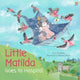 Little Matilda Goes to Hospital 9789815009798 Caz Goodwin