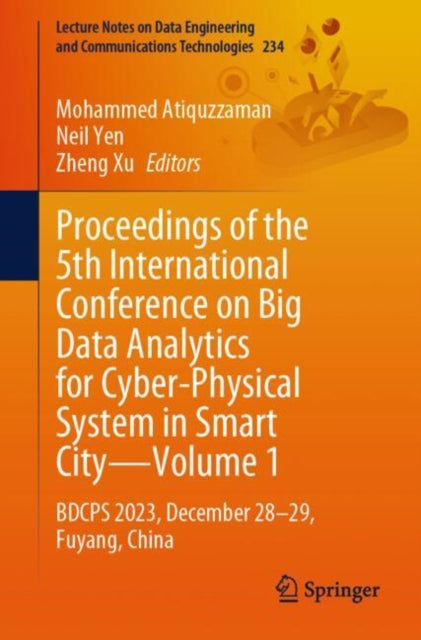 Book cover of: Proceedings of the 5th International Conference on Big Data Analytics for Cyber-Physical System in Smart City—Volume 1. By: Mohammed Atiquzzaman