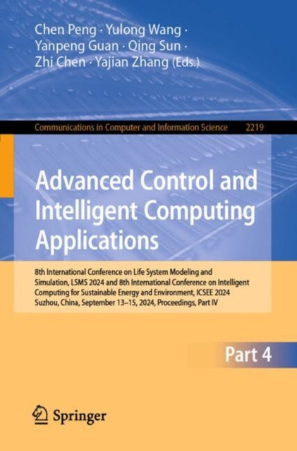 Book cover of: Advanced Control and Intelligent Computing Applications. By: Chen Peng