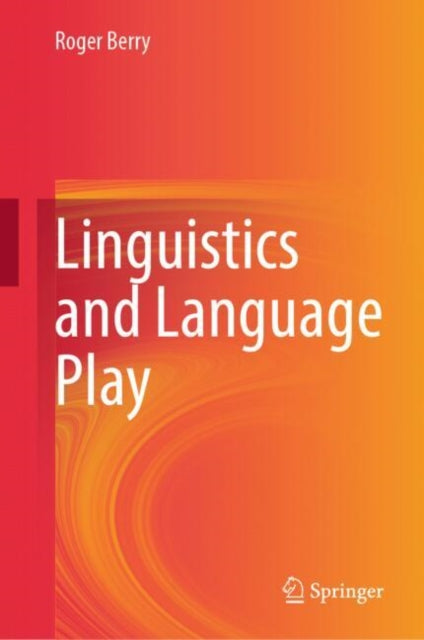 Book cover of: Linguistics and Language Play. By: Roger Berry