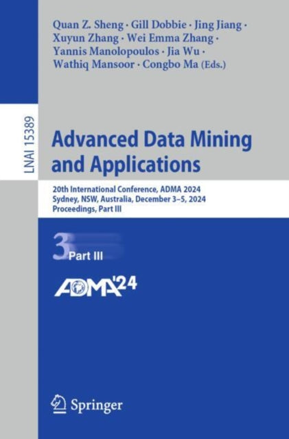 Book cover of: Advanced Data Mining and Applications. By: Quan Z. Sheng