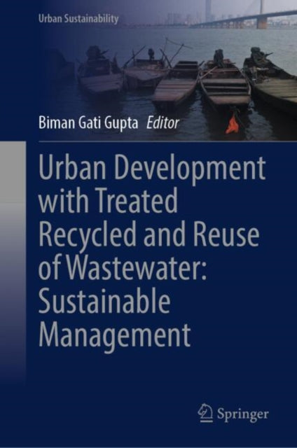 Book cover of: Urban Development with Treated Recycled and Reuse of Wastewater: Sustainable Management