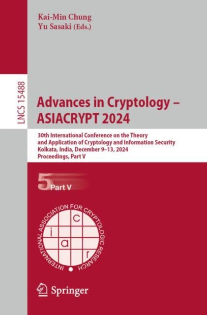 Book cover of: Advances in Cryptology – ASIACRYPT 2024. By: Kai-Min Chung