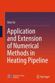 Book cover of: Application and Extension of Numerical Methods in Heating Pipeline. By: Qian Xu