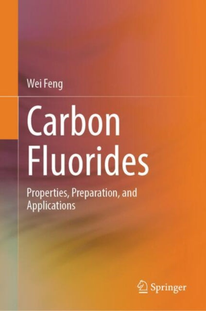 Book cover of: Carbon Fluorides. By: Wei Feng