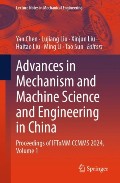 Book cover of: Advances in Mechanism and Machine Science and Engineering in China. By: Yan Chen