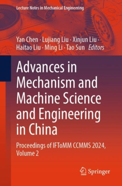 Book cover of: Advances in Mechanism and Machine Science and Engineering in China. By: Yan Chen