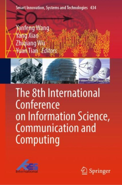 Book cover of: 8th International Conference on Information Science, Communication and Computing. By: Yanfeng Wang