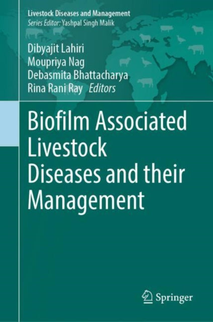 Book cover of: Biofilm Associated Livestock Diseases and their Management. By: Dibyajit Lahiri