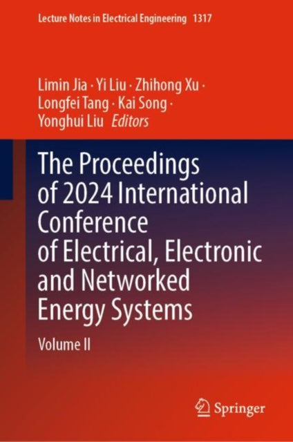Book cover of: Proceedings of 2024 International Conference of Electrical, Electronic and Networked Energy Systems. By: Limin Jia