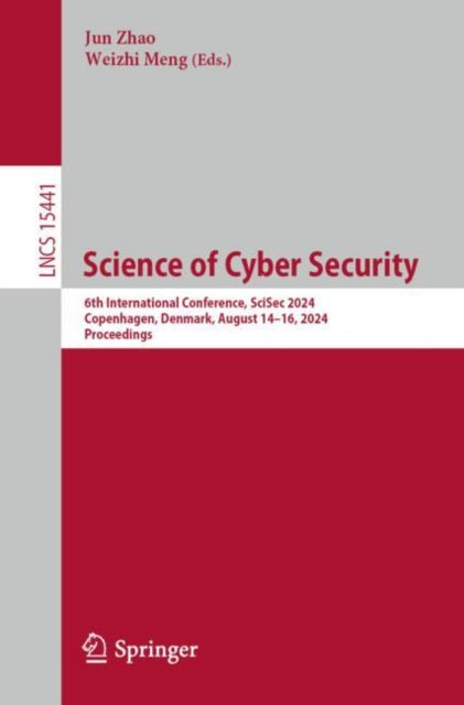 Book cover of: Science of Cyber Security. By: Jun Zhao