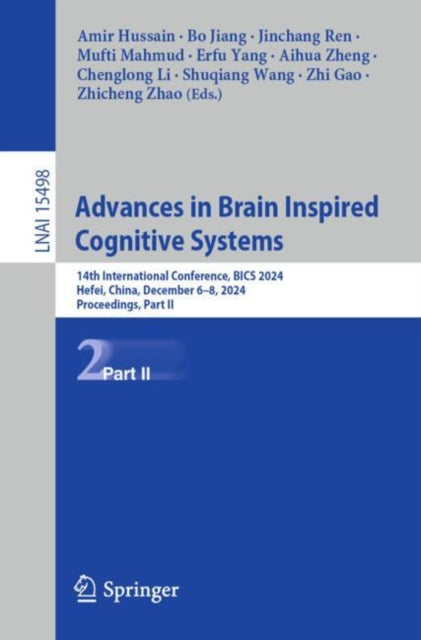 Book cover of: Advances in Brain Inspired Cognitive Systems. By: Amir Hussain