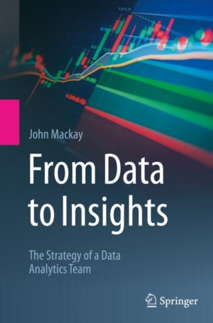 Book cover of: From Data to Insights. By: John Mackay