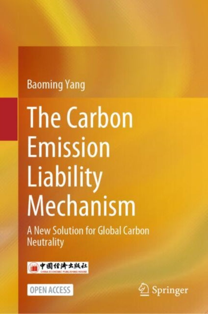Book cover of: Carbon Emission Liability Mechanism. By: Baoming Yang