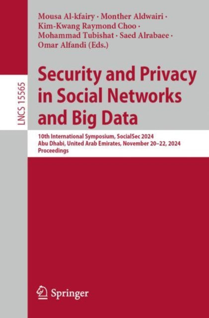 Book cover of: Security and Privacy in Social Networks and Big Data. By: Mousa Al-kfairy