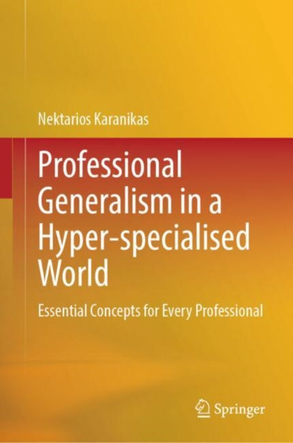 Book cover of: Professional Generalism in a Hyper-specialised World