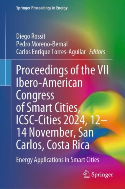Book cover of: Proceedings of the VII Ibero-American Congress of Smart Cities, ICSC-Cities 2024, 12–14 November, San Carlos, Costa Rica