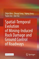 Book cover of: Spatial-Temporal Evolution of Mining-Induced Rock Damage and  Ground Control of Roadways