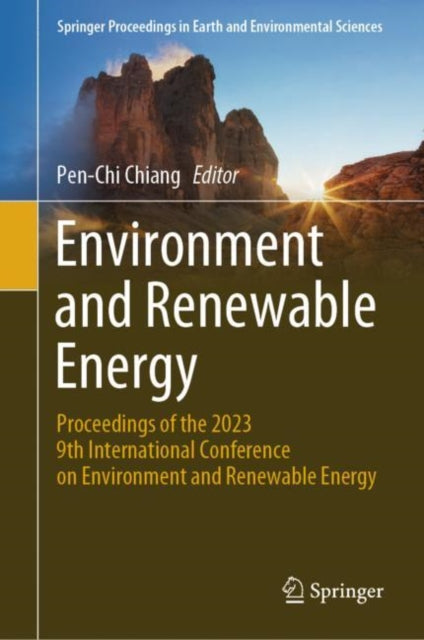 Book cover of: Environment and Renewable Energy. By: Pen-Chi Chiang