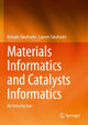 Book cover of: Materials Informatics and Catalysts Informatics