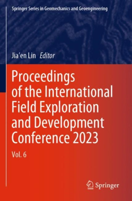 Book cover of: Proceedings of the International Field Exploration and Development Conference 2023