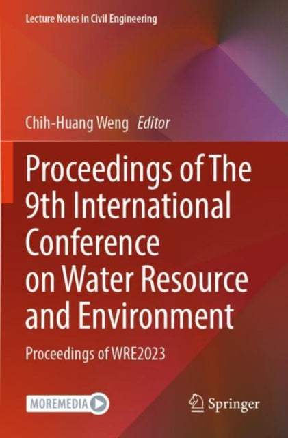 Book cover of: Proceedings of The 9th International Conference on Water Resource and Environment